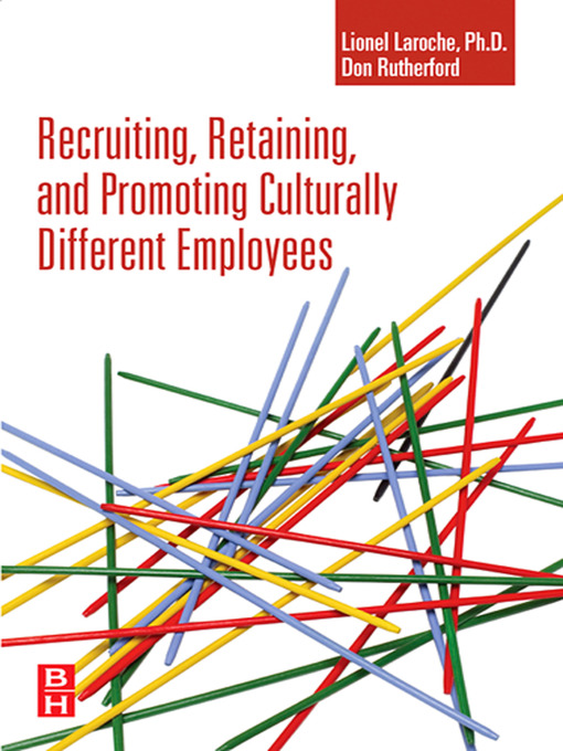 Title details for Recruiting, Retaining and Promoting Culturally Different Employees by Lionel Laroche - Available